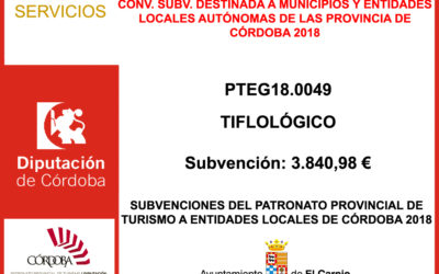 Subvención Patronato Provincial de Turismo de Córdoba 2018 – TIFLOLÓGICO
